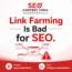 Link Farming Is Bad for SEO.