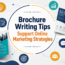 Brochure Writing Tips Support Online Marketing Strategies