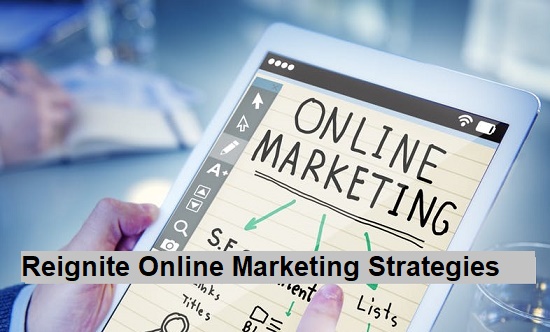 Reignite Online Marketing Strategies