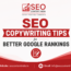 SEO Copywriting Tips for Better Google Rankings