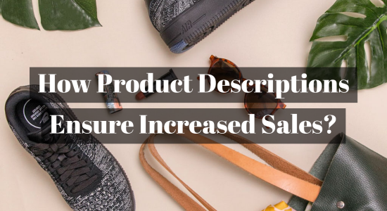 Product Descriptions Increase Sales