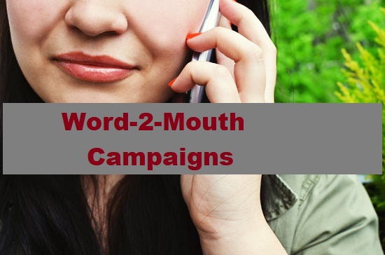 Word-to-mouth campaigns