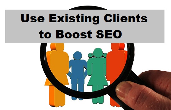 Existing clients boost SEO