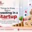 Things to Know Before Investing in a Startup