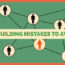 Mistakes to Avoid While Building Backlinks