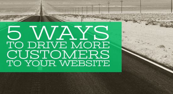 Drive More Customers to Your Website