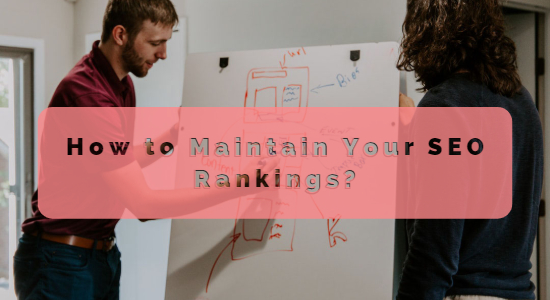 Maintain Your SEO Rankings