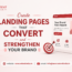 Create Landing Pages That Convert and Strengthen Your Brand