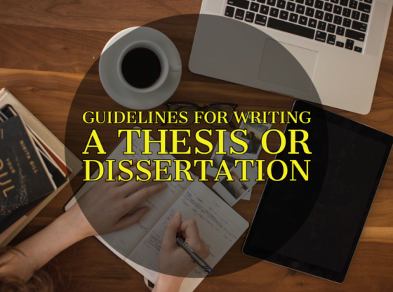 Guidelines for Writing a Thesis or Dissertation