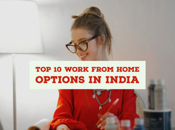 Top 10 Work from Home Options in India