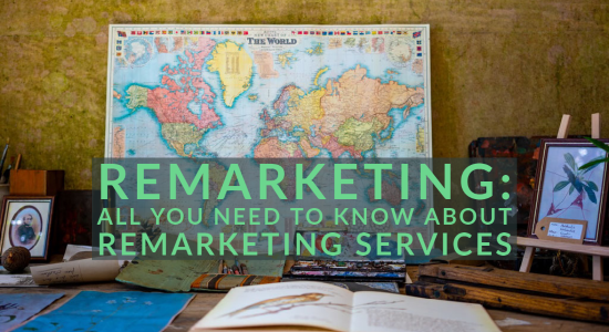 Know About Remarketing Services