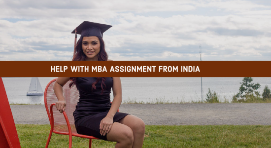 Opt for Help with MBA Assignment from India