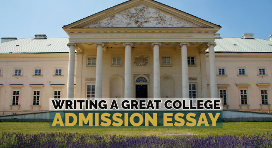 How to Write a Great College Admission Essay