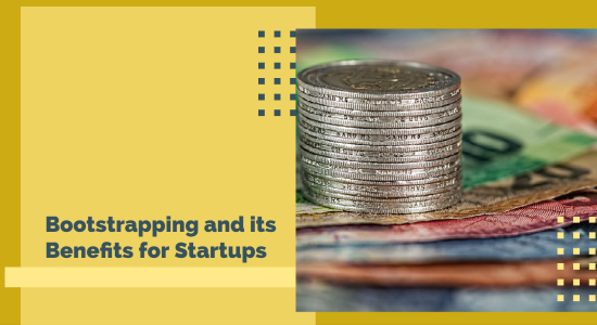bootstrapping and its benefits for startups