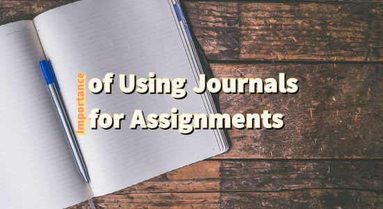 Importance of Using Journals for Assignments
