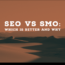 Difference Between SEO and SMO