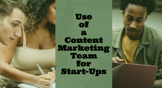 Use of a Content Marketing Team for Startups