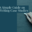 Step by Step Case Study Guide on Writing Case Studies