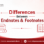 Differences Between Endnotes & Footnotes