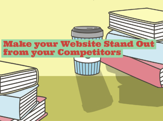 How to Make your Website Stand Out from your Competitors